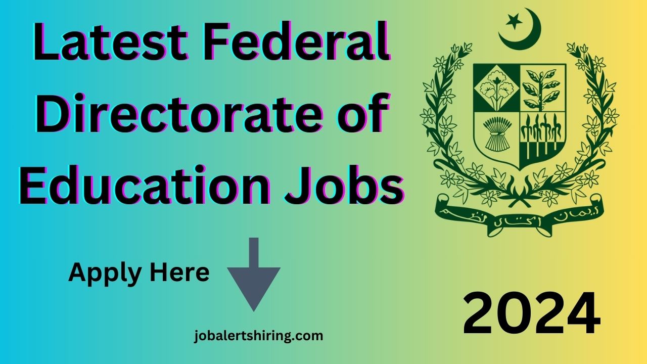 Latest Federal Directorate of Education Jobs In Pakistan Online Apply 2024