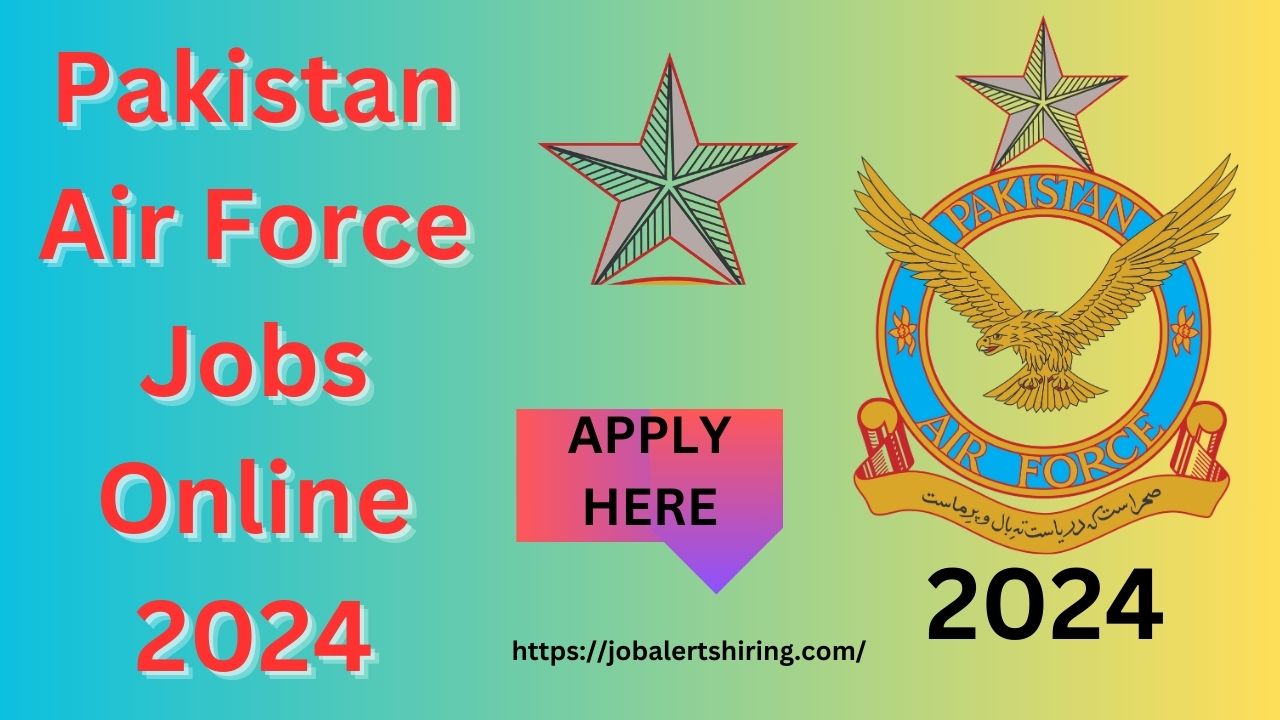 Pakistan Air Force Jobs Online 2024