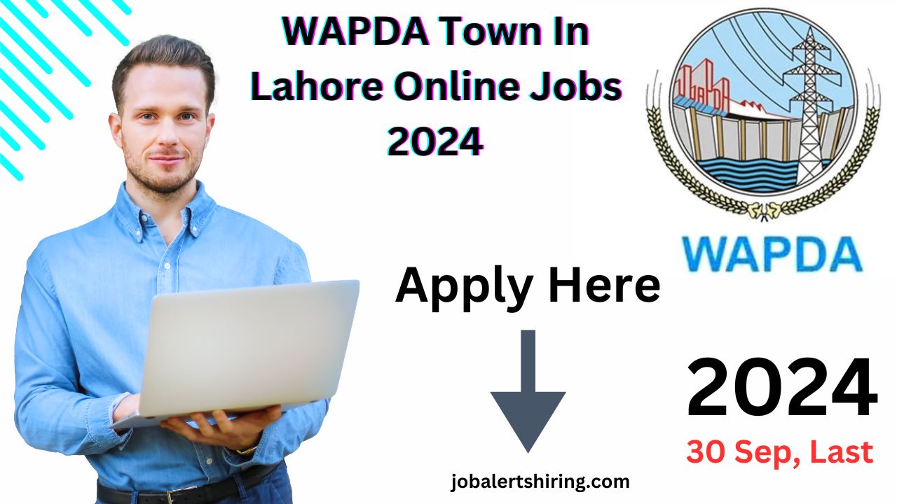 WAPDA Town In Lahore Online Jobs 2024