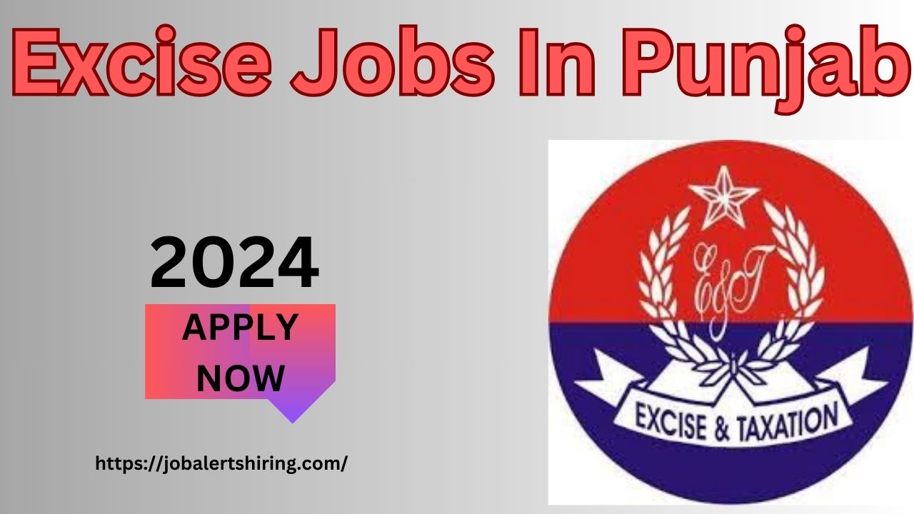 Excise Jobs In Punjab 2024