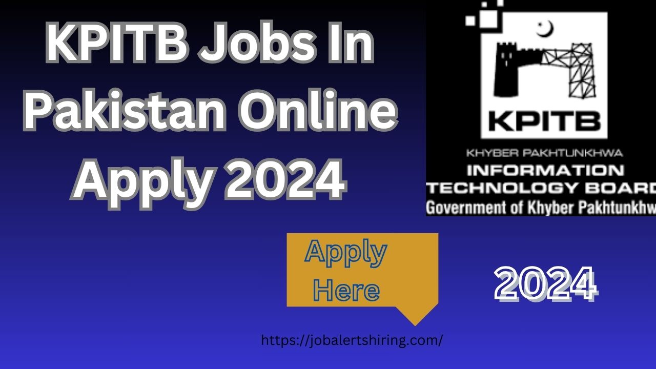 KPITB Jobs In Pakistan Online Apply 2024