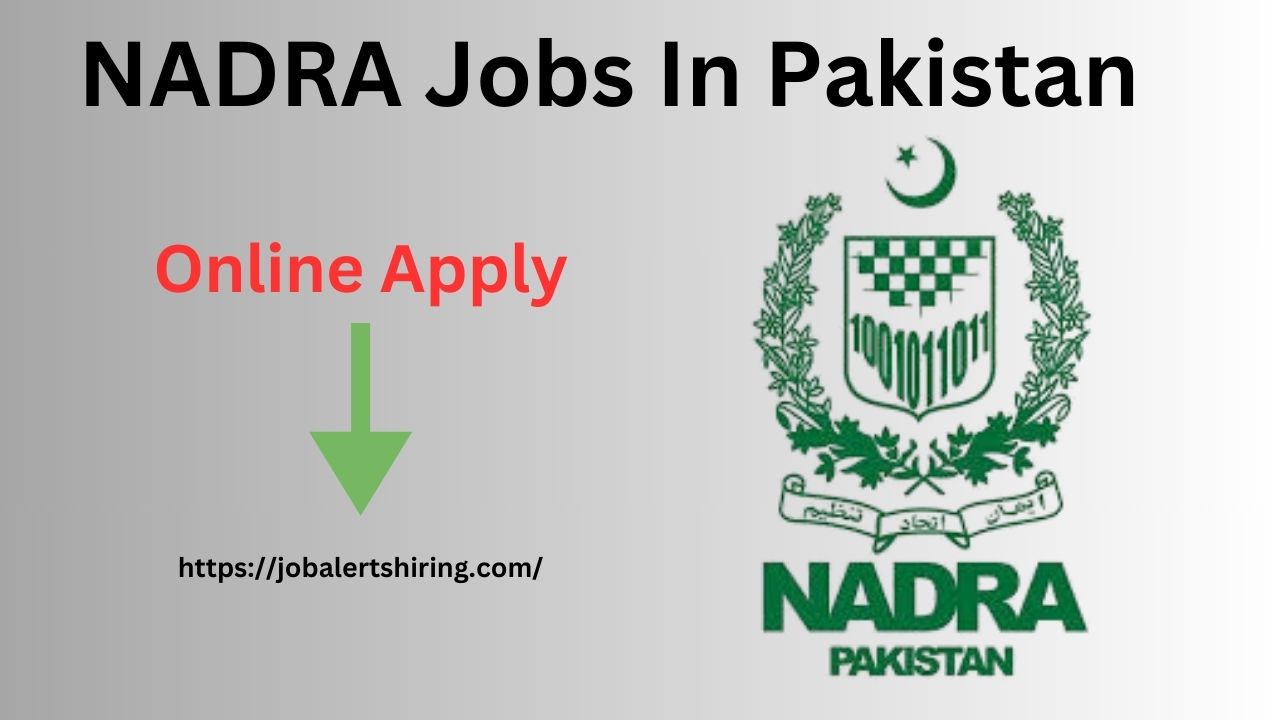 NADRA Jobs In Pakistan Online Apply 2024