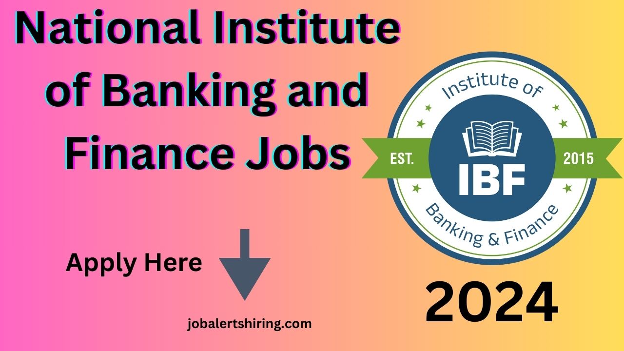 National Institute of Banking and Finance Jobs In Pakistan Online Apply