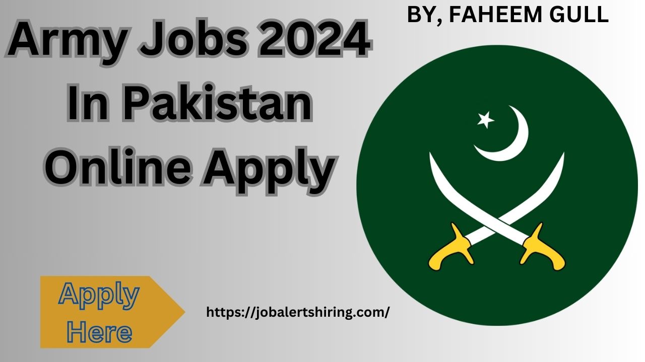 Army Jobs 2024 In Pakistan Online Apply