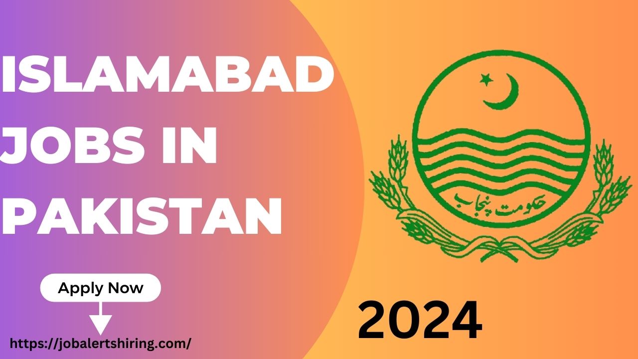 Islamabad Jobs In Pakistan 2024 Online Apply