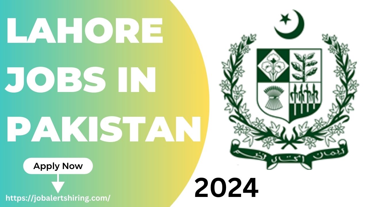 Lahore Jobs In Pakistan Online Apply 2024