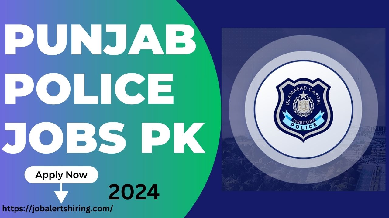 Punjab Police Jobs PK Online Apply In Pakistan 2024