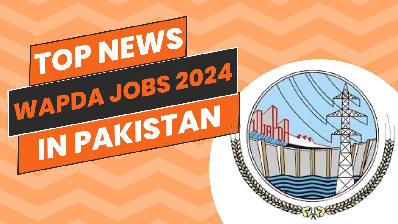 WAPDA Jobs 2024 In Pakistan Online Apply