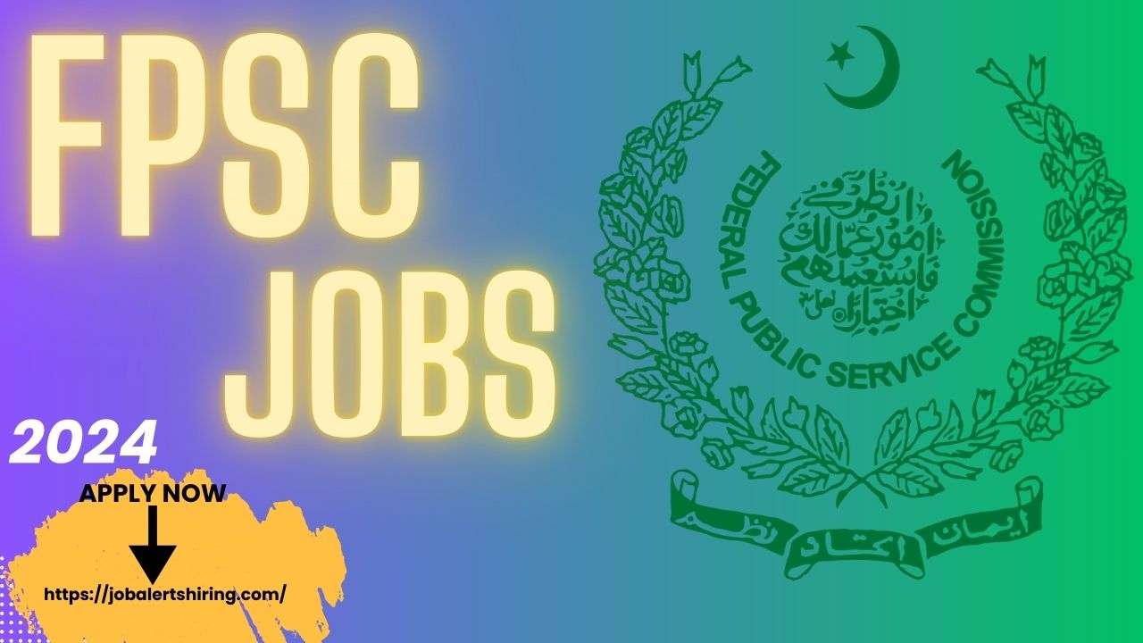 FPSC Jobs Online Apply 2024 In Islamabad