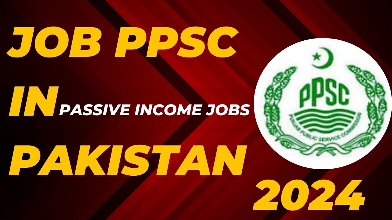 Latest Job PPSC In Pakistan Online Apply 2024